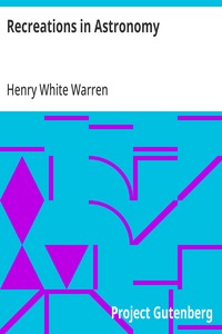 Recreations in Astronomy - Henry White Warren